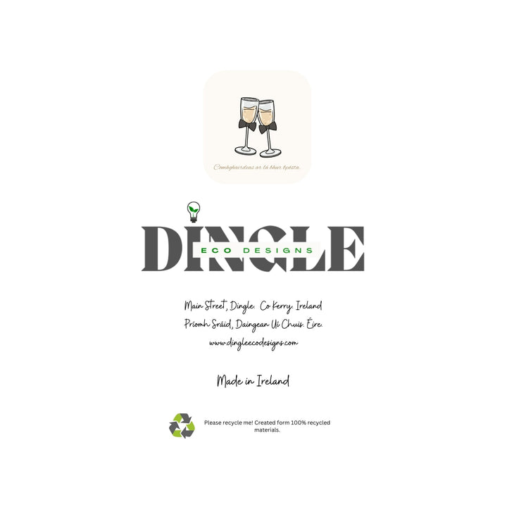 Eco-Friendly Wedding Greeting Cards – Comhghairdeas &amp;amp; Congratulations

Celebrate love with this charming wedding greeting cards featuring Irish and English messages, like "Comhghairdeas" and "Congratulations." Crafted from 100% recycled paper, this card offers a beautiful way to congratulate the happy couple while being kind to the planet.

🌿 Eco-Friendly: Made with 100% recycled materials.
🇮🇪 Bilingual: Warm wishes in both Irish and English.
💖 Locally Designed: Inspired by the beauty of Dingle Peni