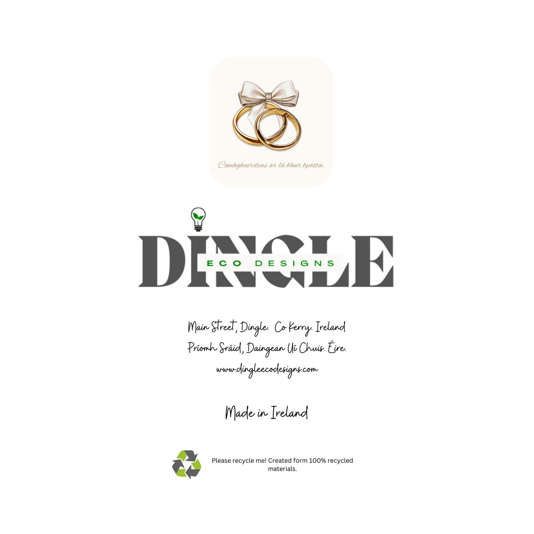 Eco-Friendly Wedding Greeting Cards – Comhghairdeas &amp;amp; Congratulations

Celebrate love with this charming wedding greeting cards featuring Irish and English messages, like "Comhghairdeas" and "Congratulations." Crafted from 100% recycled paper, this card offers a beautiful way to congratulate the happy couple while being kind to the planet.

🌿 Eco-Friendly: Made with 100% recycled materials.
🇮🇪 Bilingual: Warm wishes in both Irish and English.
💖 Locally Designed: Inspired by the beauty of Dingle Peni