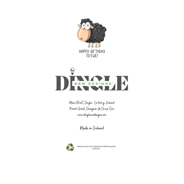 Whimsical Sheep Birthday Cards – Eco-Friendly &amp; Playful Designs

Bring a smile to anyone’s face with our Whimsical Sheep Birthday Cards, featuring adorable cartoon sketches of sheep with big, playful personalities 🐑💚. Each card is crafted from 100% recycled paper, offering a warm, rustic feel that’s both eco-friendly and charming. Designed right here on the Dingle Peninsula, these cards capture the whimsical spirit of this beautiful, unique place.